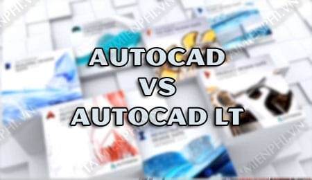 su khac nhau giua autocad va autocad lt