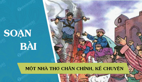 soan bai mot nha tho chan chinh ke chuyen