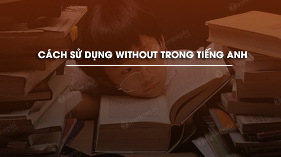cach su dung without trong tieng anh