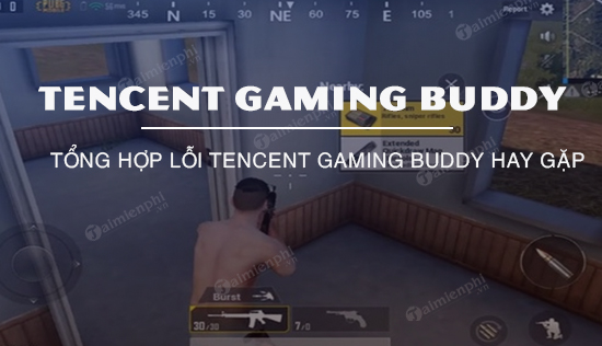 tong hop loi tencent gaming buddy hay gap