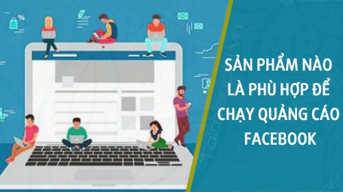 San pham nao la phu hop de chay Quang cao Facebook