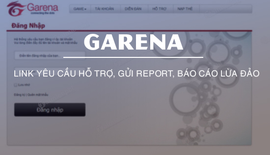 Link yeu cau ho tro gui report bao cao lua dao cua Garena