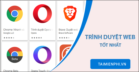 trinh duyet web tot nhat 2020, google chrome, coc coc, firefox