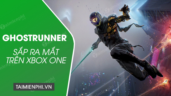 Ghostrunner sắp ra mắt trên Xbox One với hỗ trợ Smart Delivery cho Xbox Series X|S