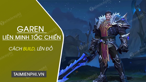 how to build a garen in a toc chien alliance