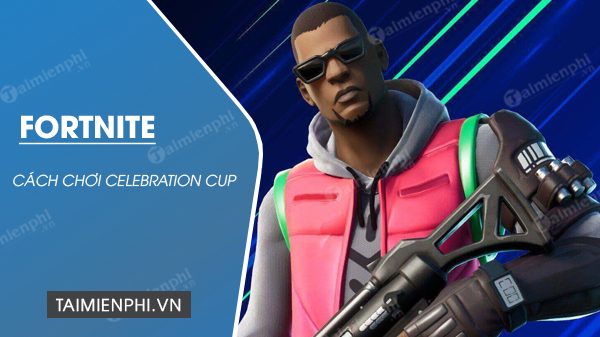 Cách chơi Celebration Cup Fortnite trên PS4