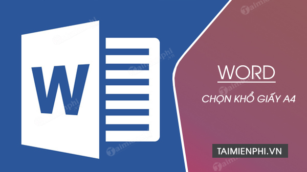 Cách chọn khổ giấy A4 trong word