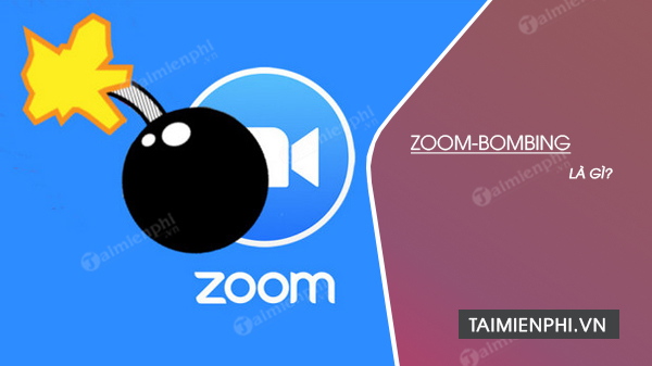 Zoom-bombing là gì và làm thế nào để giữ an toàn trên Zoom?