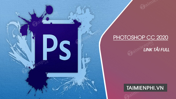 Link tải Adobe Photoshop CC 2020 FULL