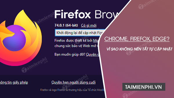 Vì sao không nên tắt cập nhật tự động Google Chrome, Firefox, Edge?