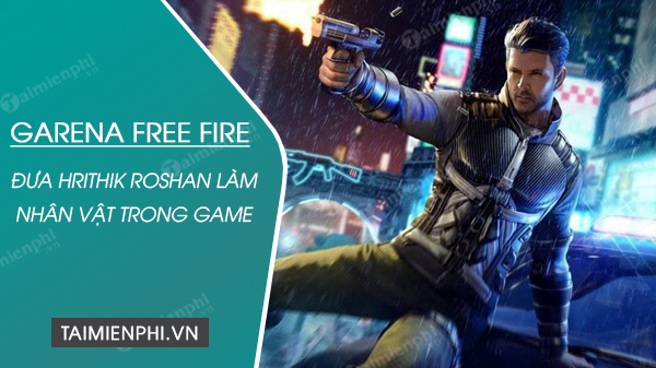 Garena Free Fire đưa ngôi sao Hrithik Roshan làm nhân vật trong game
