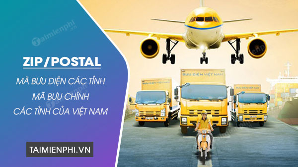 Mã bưu điện các tỉnh, mã Bưu chính Zip/Postal code các tỉnh của Việt Nam