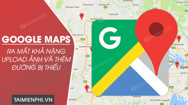 google map ra mat kha nang upload anh va them duong bi thieu