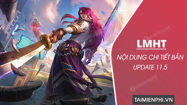 Nội dung chi tiết bản update 11.5 LMHT