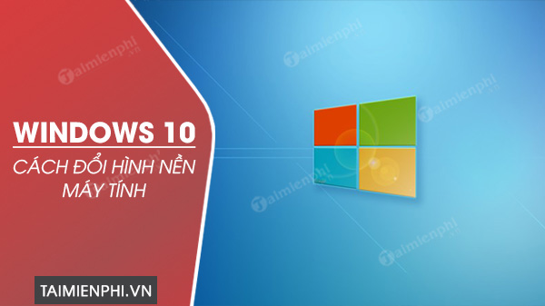 Hình nền Win 10 đẹp  Hình nền đẹp cho Windows 10