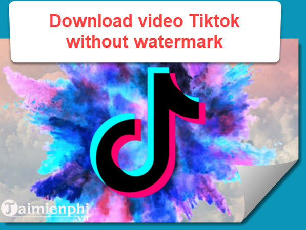 download video tiktok without watermark