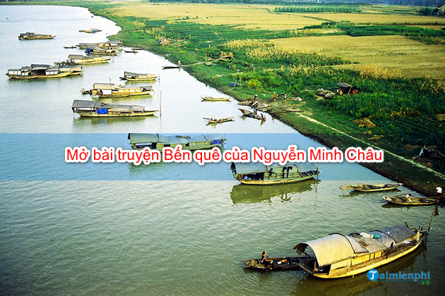 Mở bài truyện Bến quê của Nguyễn Minh Châu