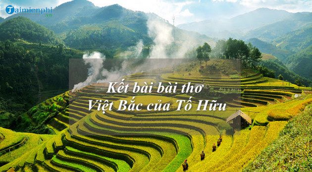 Kết bài bài thơ Việt Bắc của Tố Hữu
