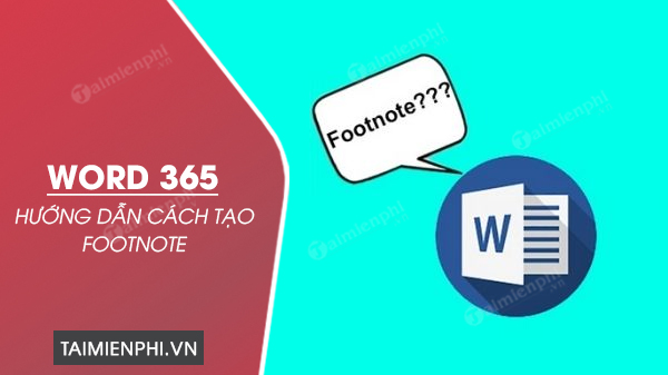cach tao footnote trong word 365