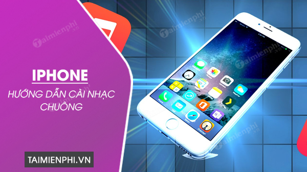 huong dan cai nhac chuong iphone