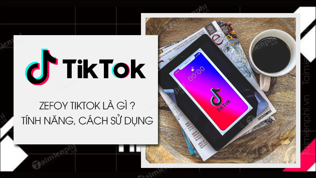 Zefoy TikTok là gì? Hướng dẫn cách dùng Zefoy tăng Follow TikTok