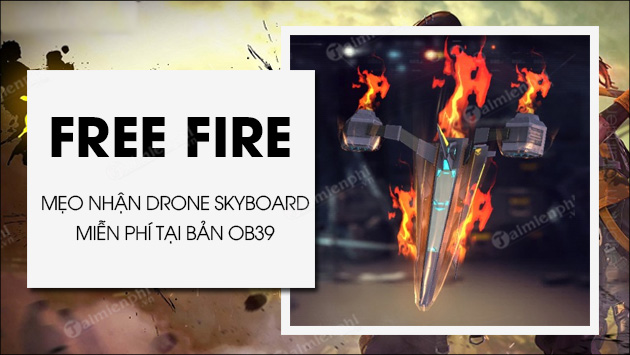 cach nhan drone skyboard mien phi trong free fire ob39