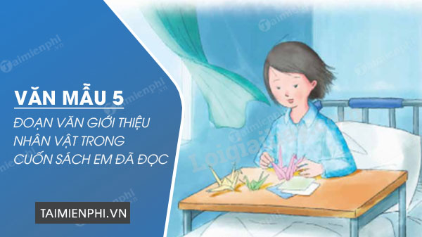 viet doan van gioi thieu mot nhan vat trong cuon sach em da doc