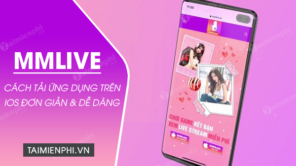 cach tai mmlive ios