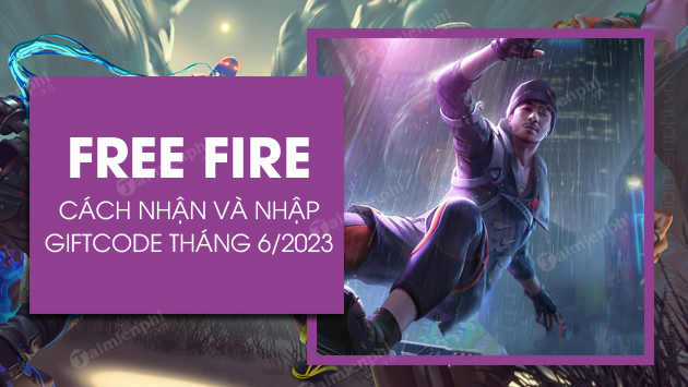 code free fire thang 6/2023 moi nhat