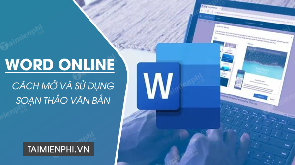 word online cach mo va su dung soan thao van ban