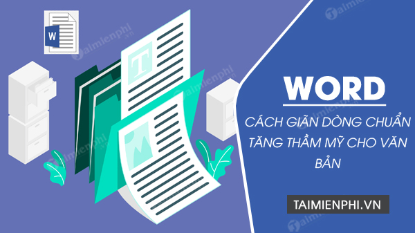 cach gian dong chuan trong word