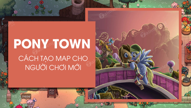 cach tao map trong pony town