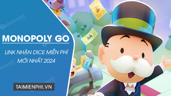 link monopoly go free dice moi nhat 2024