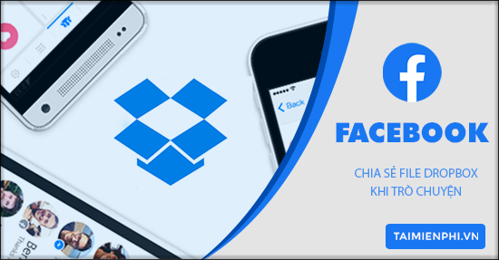 Chia se file Dropbox trong Facebook Messenger