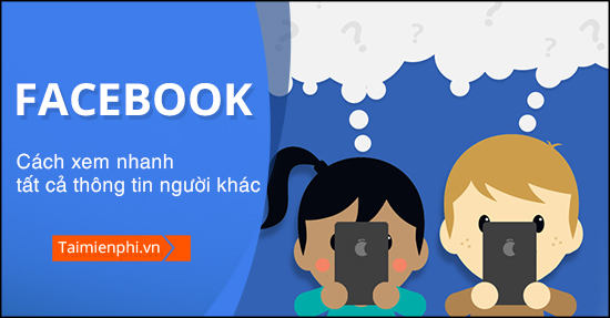 How to view other people's Facebook information?