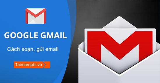 Soạn email bằng Google Gmail