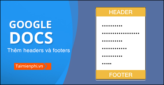 cach them header va footer trong google docs