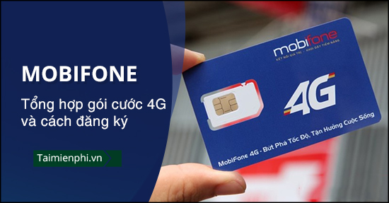 Các gói cước 4G Mobifone và cách đăng ký