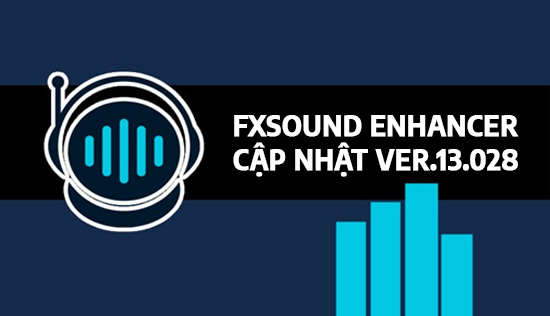  Ban cap nhat FxSound Enhancer 13.028