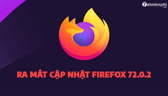 Diem moi trong ban cap nhat Firefox 72.0.2