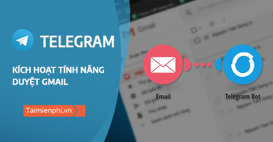 cach su dung gmail tren telegram