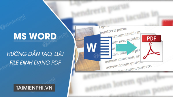Cach tao file PDF tu file Word