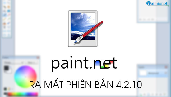 Paint.NET 4.2.10 - Khắc phục lỗi chỉnh sửa hình ảnh, tối ưu tính năng