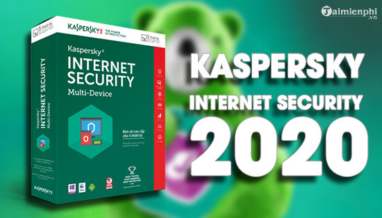 Danh gia Kaspersky Internet Security 2020
