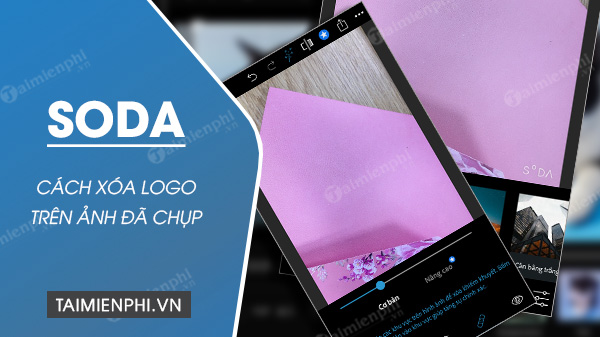 Cách xoá logo Soda trên ảnh đã chụp