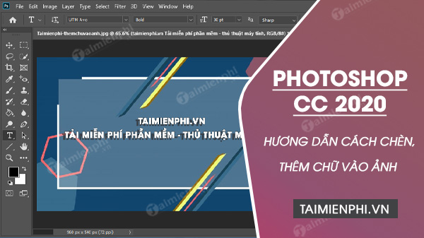 cach them chu vao anh trong photoshop cc 2020