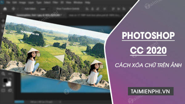 cach xoa chu tren anh bang photoshop cc 2020