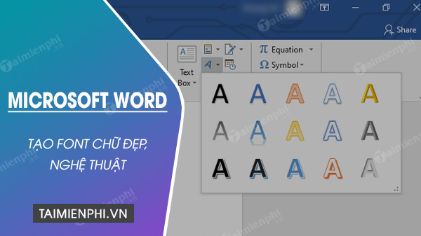 Nâng cao khả năng tạo ra tài liệu của bạn với các chữ xoay ngược, chữ uốn cong trong Word