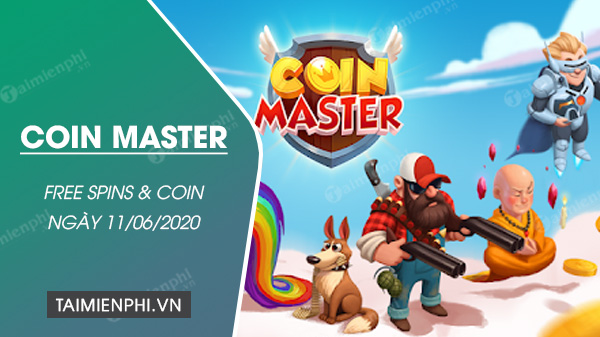 Link Coin Master Free Spin Ngày 11/6/2020, 55 Spins Và 3 Triệu Coin