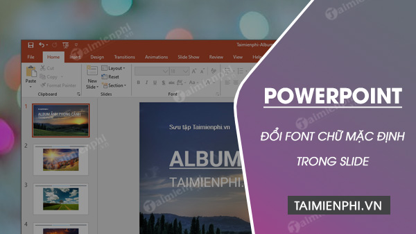 cach doi font chu mac dinh trong powerpoint